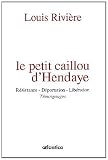 Petit caillou d'Hendaye (le)