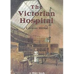 The Victorian Hospital (Shire Album)