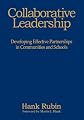 Collaborative Leadership: Developing Effective Partnership in Communities and School
