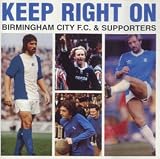 Birmingham City FC: Keep Right On