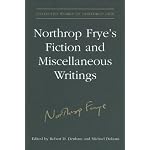 Northrop Fryes Fiction and Miscellaneous Writings (Collected Works of Northrop Frye) book cover
