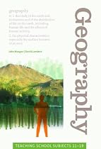 Teaching School Subjects: Geography (Teaching School Subjects 11-19)