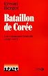 Bataillon de Cor�e : Les volontaires fran�ais 1950-1953