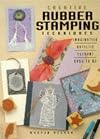 Creative Rubber Stamping Techniques