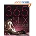 365 Sex Positions: A New Way Every Day for a Steamy, Erotic Year