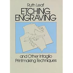 Etching, Engraving and Other Intaglio Printmaking Techniques