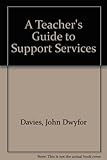 A Teacher's guide to support services
