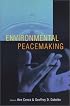 Environmental Peacemaking (Woodrow Wilson Center Press)