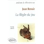 Analyses & r?flexions sur-- Jean Renoir, La r?gle du jeu book cover