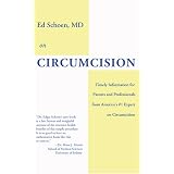 Ed Schoen, MD on Circumcision: Timely Information For Parents And Professionals From America's #1 Expert On Circumcision