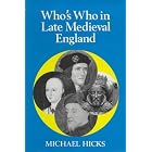 Click here to buy Whos Who In Late Medieval England (Who's Who in British History) by M.A. Hicks.