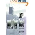 Under Ice: Waldo Lyon and the Development of the Arctic Submarine (Williams-Ford Texas A&M University Military History... by William M. Leary and John H. Nicholson