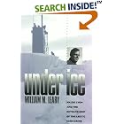 Click here to buy Under Ice: Waldo Lyon and the Development of the Arctic Submarine (Texas a and M University Military History Series) by William M. Leary.