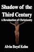 Shadow of the Third Century: A Revaluation of Christianity