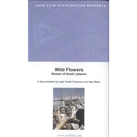 Wild Flowers:Women of South Lebanon