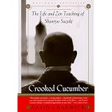Crooked Cucumber: The Life and Zen Teaching of Shunryu Suzuki