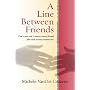 A Line Between Friends by Michele VanOrt Cozzens