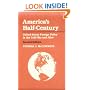 America's Half-Century: United States Foreign Policy in the Cold War and After (The American Moment)