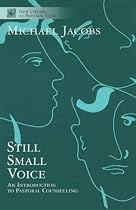 Still Small Voice: Practical Introduction to Counselling in Pastoral and Other Settings (New Library of Pastoral Care)