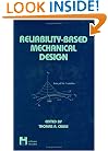 Reliability-based Mechanical Design (Dekker Mechanical Engineering)