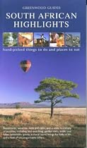 South African Highlights: Hand-picked Things to Do and Places to Eat (Greenwood Guides)