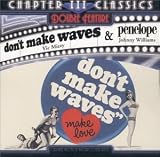 Don't Make Waves, Make Love (1967 Film) / Penelope (1966 Film)