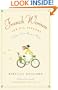 French Women for All Seasons: A Year of Secrets, Recipes, and Pleasure