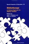Bibliotherapy: A Clinical Approach for Helping Children (Special Aspects of Education)