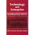 Technology and Enterprise: Isaac Holden and the Mechanization of Woolcombing in France, 1848-1914 (Pasold Studies in... by  Katrina Honeyman