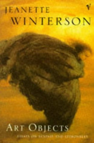 Art Objects: Essays on Ecstasy and Effrontery