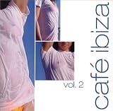 Revue Various Artists  / Cafe Ibiza, Vol. 2