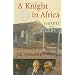 Knight in Africa: Journey from Bukene