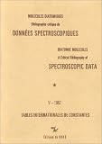 Mol�cules diatomiques, volume 5 : Bibliographie critique de donn�es spectroscopiques - tables internationales de constantes