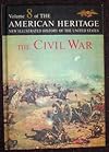 The Civil War (The New American Heritage New Illustrated History of the United States, Volume 8)