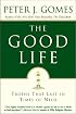 The Good Life : Truths That Last in Times of Need