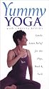 Yummy Yoga: Gentle Stress Relief for the Hips, Back & Neck [VHS]