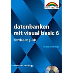 Datenbanken mit Visual Basic 6 - new technology . Developers Guide