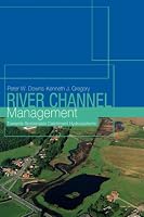 River Channel Management: Towards Sustainable Catchment Hydrosystems (Arnold Publication)
