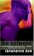 The Between