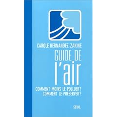 Guide de l'air : Comment moins le polluer ? Comment le pr�server ?