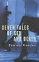 Seven Tales of Sex and Death