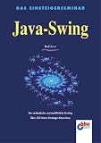 Das Einsteigerseminar Java- Swing.