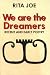 We Are the Dreamers: Recent & Early Poetry