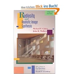 Radiosity and Realistic Image Synthesis (The Morgan Kaufmann Series in Computer Graphics)