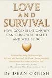Love and Survival: The Scientific Basis for the Healing Power of Intimacy