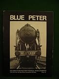 Blue Peter : the story of Britain's most powerful steam locomotive