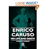 Enrico Caruso - His Life And Death
