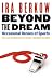 Books : Beyond the Dream: Occasional Heroes of Sports