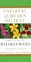 National Audubon Society Field Guide to North American Wildflowers--E: Eastern Region - Revised Edition (National Audubon Society Field Guides)
