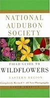 National Audubon Society Field Guide to North American Wildflowers (Eastern Region)